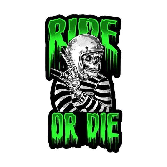 Ride or Die sticker
