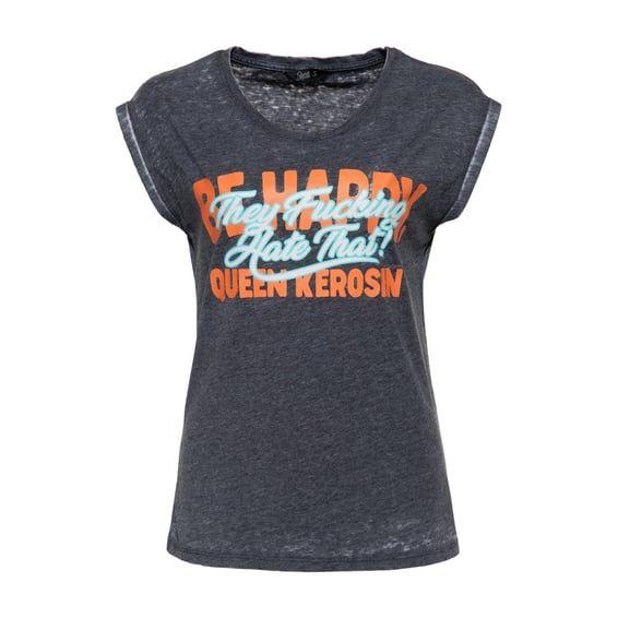 Queen Kerosin Be Happy, They Fucking Hate That t-shirt anthr
